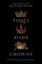 [Three Dark Crowns 01] • Three Dark Crowns